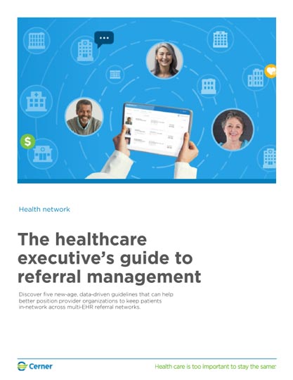 The healthcare executive’s guide to referral management